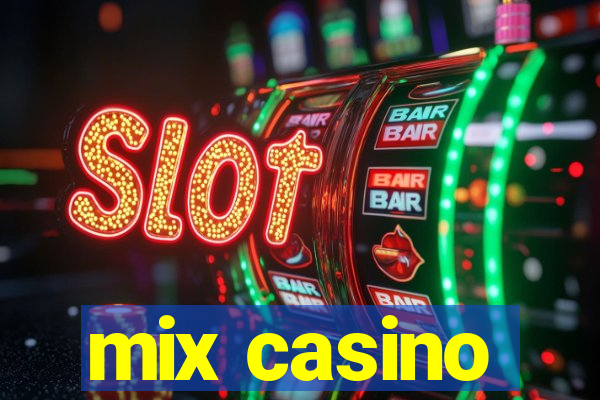mix casino